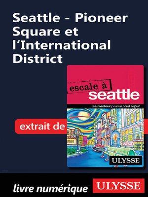 cover image of Seattle--Pioneer Square et l'International District